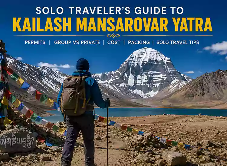 A Solo Traveler’s Guide to Kailash Mansarovar Yatra